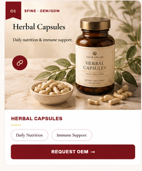 OEM Herbal Capsules — 5FINE private label OEM/ODM