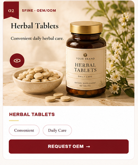 OEM Herbal Tablets — 5FINE private label OEM/ODM